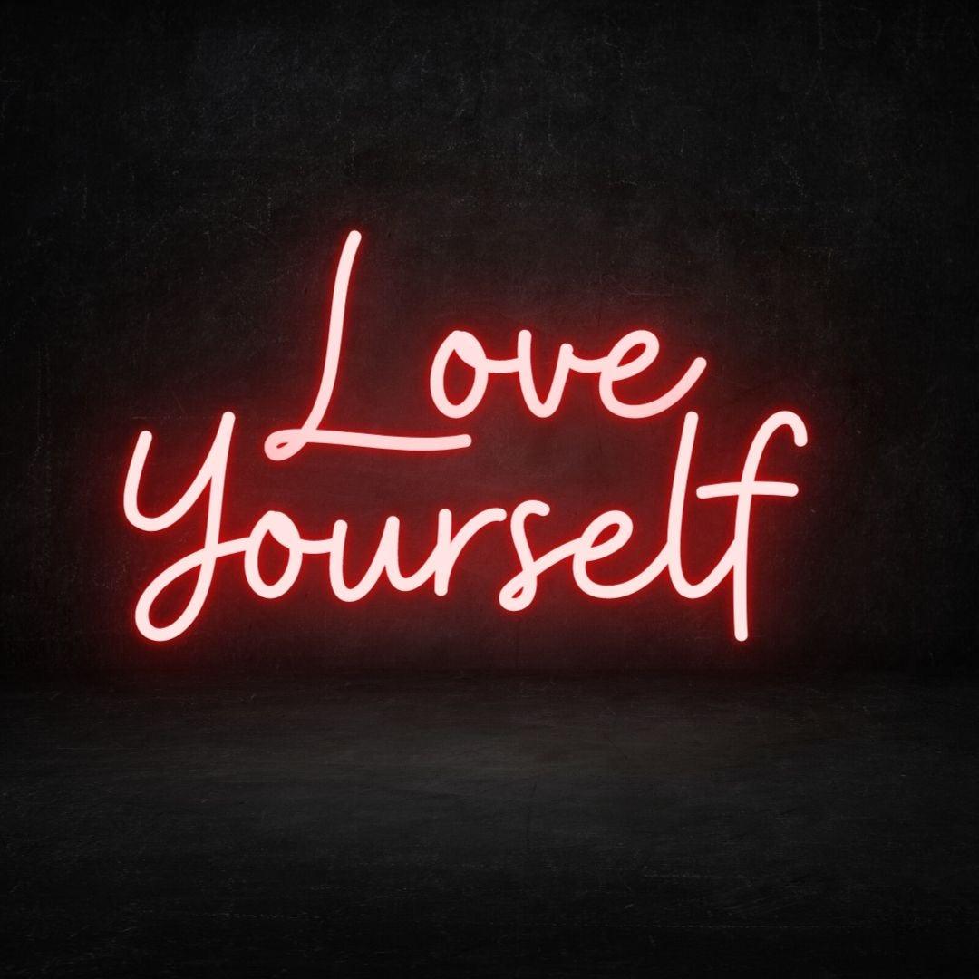 Love Yourself Neon Sign My Neon Lights 0624