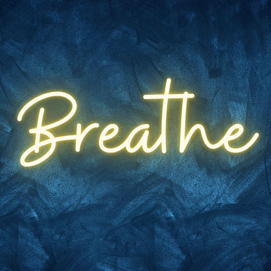'Breathe' LED Neon Sign - My Neon Lights